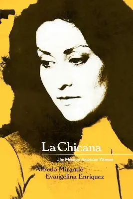 La Chicana: Femeia mexicano-americană - La Chicana: The Mexican-American Woman