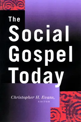 Evanghelia socială astăzi - The Social Gospel Today