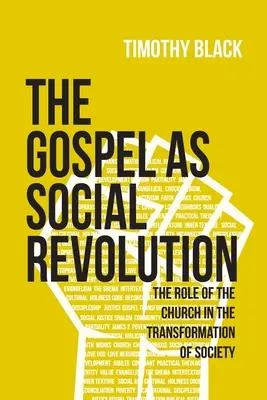 Evanghelia ca revoluție socială: Rolul bisericii în transformarea societății - The Gospel as Social Revolution: The role of the church in the transformation of society