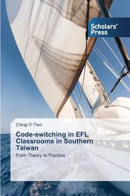 Schimbul de coduri în sălile de clasă EFL din sudul Taiwanului - Code-switching in EFL Classrooms in Southern Taiwan