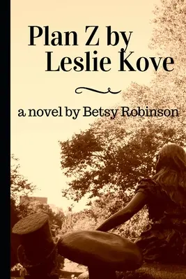 Planul Z de Leslie Kove - Plan Z by Leslie Kove