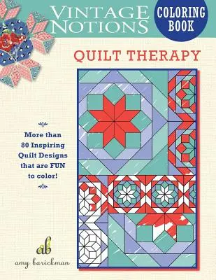 Carte de colorat Vintage Notions: Terapia cuverturii - Vintage Notions Coloring Book: Quilt Therapy
