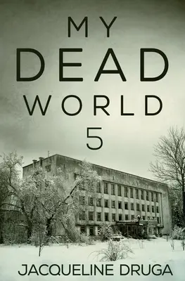 Lumea mea moartă 5 - My Dead World 5