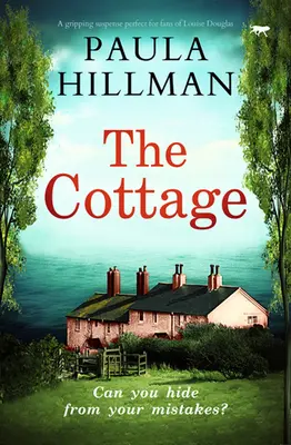 The Cottage: Un suspans captivant perfect pentru fanii lui Louise Douglas - The Cottage: A gripping suspense perfect for fans of Louise Douglas