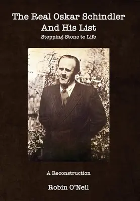 Adevăratul Oskar Schindler și lista sa - Carte broșată - The Real Oskar Schindler and His List - Paperback
