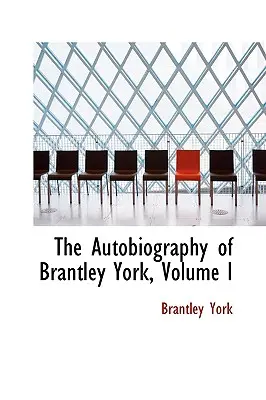 Autobiografia lui Brantley York, volumul I - The Autobiography of Brantley York, Volume I