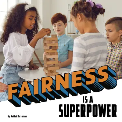 Corectitudinea este o superputere - Fairness Is a Superpower