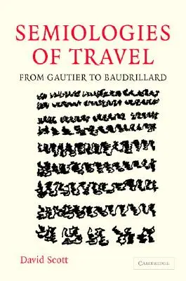 Semiologii ale călătoriei: De la Gautier la Baudrillard - Semiologies of Travel: From Gautier to Baudrillard