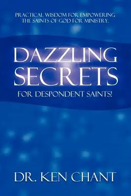 Secrete orbitoare pentru sfinții deznădăjduiți - Dazzling Secrets for Despondent Saints