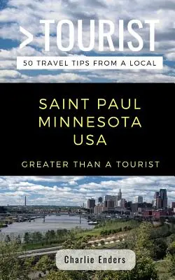 Greater Than a Tourist- Saint Paul Minnesota Statele Unite ale Americii: 50 de sfaturi de călătorie de la un localnic - Greater Than a Tourist- Saint Paul Minnesota USA: 50 Travel Tips from a Local