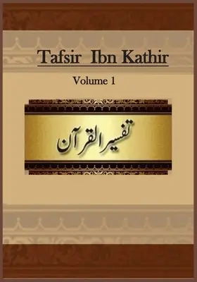Tafsir Ibn Kathir: Volumul 1 - Tafsir Ibn Kathir: Volume 1