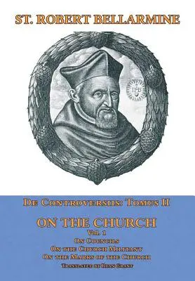 De Controversiis II: Despre Biserică, vol. 1 - De Controversiis II: On the Church, vol. 1