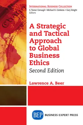 O abordare strategică și tactică a eticii afacerilor globale, ediția a doua - A Strategic and Tactical Approach to Global Business Ethics, Second Edition