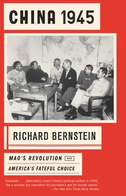 China 1945: China 1945: Revoluția lui Mao și alegerea fatală a Americii - China 1945: China 1945: Mao's Revolution and America's Fateful Choice