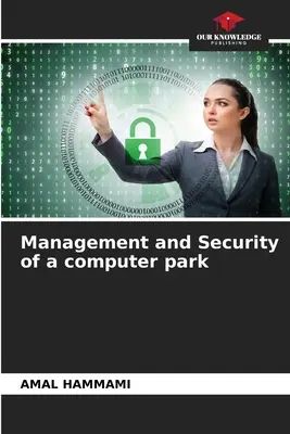 Gestionarea și securitatea unui parc informatic - Management and Security of a computer park