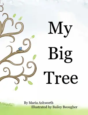 Copacul meu mare - My Big Tree