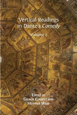 Lecturi verticale în Comedia lui Dante: Volumul 2 - Vertical Readings in Dante's Comedy: Volume 2