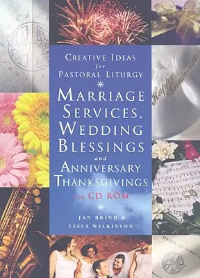 Idei creative pentru liturghia pastorală: Servicii de căsătorie și binecuvântări de nuntă [Cu CDROM] - Creative Ideas for Pastoral Liturgy: Marriage Services and Wedding Blessings [With CDROM]