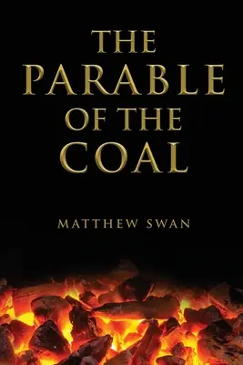 Parabola cărbunelui (The Parable of the Coal) - The Parable of the Coal
