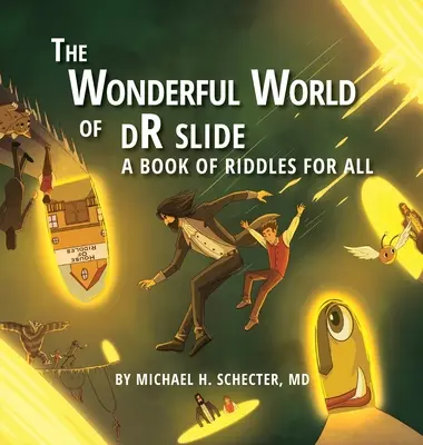 Minunata lume a diapozitivelor dR: O carte de ghicitori pentru toți - The Wonderful World of dR slide: A Book of Riddles for All