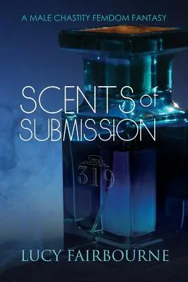 Parfumuri de supunere: O fantezie masculină de castitate și femdom - Scents of Submission: A Male Chastity Femdom Fantasy