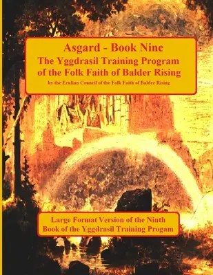 Asgard: Cartea a noua din Programul de formare Yggdrasil: Large Forma Edition - Asgard: Book Nine in the Yggdrasil Training Program: Large Forma Edition