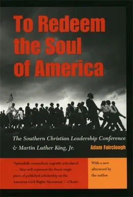 Pentru a răscumpăra sufletul Americii: Southern Christian Leadership Conference și Martin Luther King, Jr. - To Redeem the Soul of America: The Southern Christian Leadership Conference and Martin Luther King, Jr.