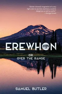 Erewhon, sau, peste Range (Warbler Classics Annotated Edition) - Erewhon, or, over the Range (Warbler Classics Annotated Edition)