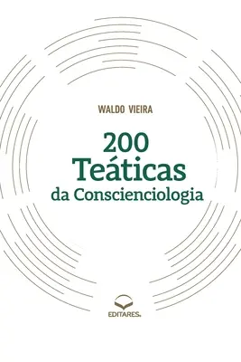 200 de teme ale conștiinței - 200 Teticas da Conscienciologia