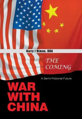 Viitorul război cu China: Un viitor semi-fantastic - The Coming War with China: A Semi-Fictional Future