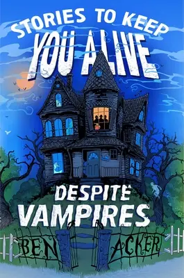 Povești care să te țină în viață în ciuda vampirilor - Stories to Keep You Alive Despite Vampires