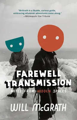 Transmisiune de adio: Însemnări din spații ascunse - Farewell Transmission: Notes from Hidden Spaces