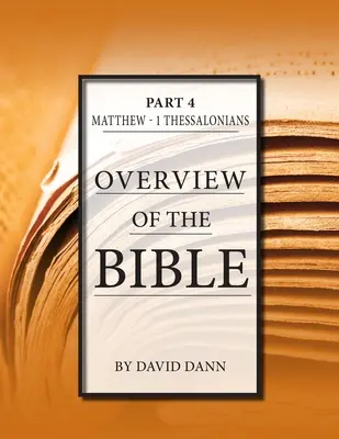 Prezentare generală a Bibliei, partea 4 - Overview of the Bible, Part 4