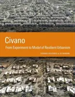 Civano: De la experiment la model de urbanism rezilient - Civano: From Experiment to Model of Resilient Urbanism