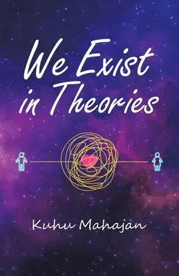 Existăm în teorii - We Exist in Theories
