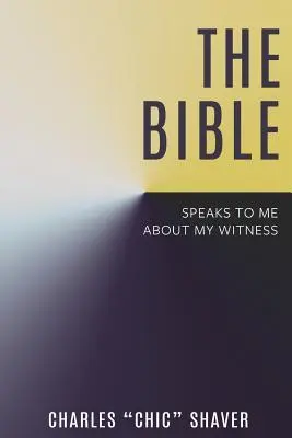 Biblia îmi vorbește despre mărturia mea (The Bible Speaks to Me About My Witness) - The Bible Speaks to Me About My Witness