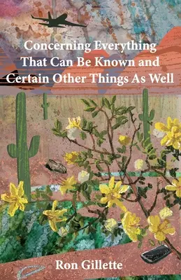 Cu privire la tot ceea ce se poate ști și la anumite alte lucruri - Concerning Everything That Can Be Known and Certain Other Things As Well