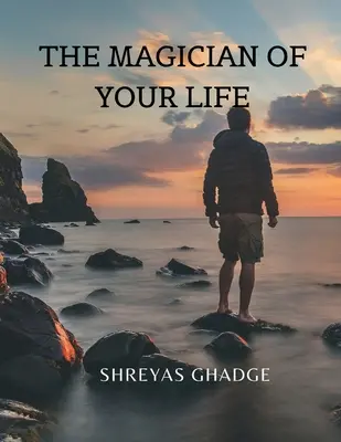 Magicianul vieții tale - The Magician of Your Life