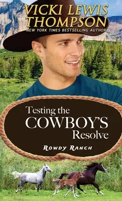 Testarea hotărârii cowboy-ului - Testing the Cowboy's Resolve