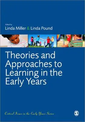 Teorii și abordări ale învățării în primii ani de viață - Theories and Approaches to Learning in the Early Years