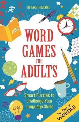 Jocuri de cuvinte pentru adulți: Puzzle-uri inteligente pentru a-ți pune la încercare IQ-ul - Word Games for Adults: Smart Puzzles to Challenge Your IQ