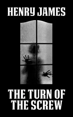 Întoarcerea șurubului (The Turn of the Screw) - The Turn of the Screw