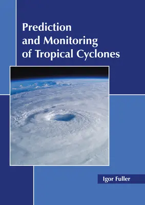Predicția și monitorizarea cicloanelor tropicale - Prediction and Monitoring of Tropical Cyclones