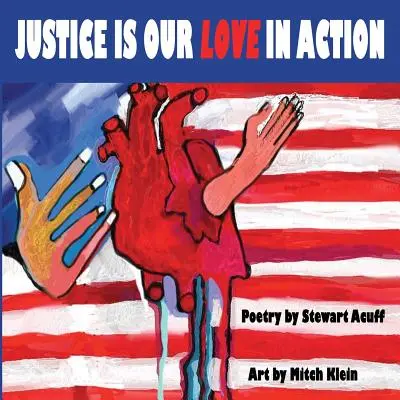 Justiția este iubirea noastră în acțiune - Justice Is Our Love In Action