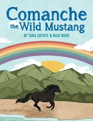 Comanche Mustangul Sălbatic - Comanche the Wild Mustang