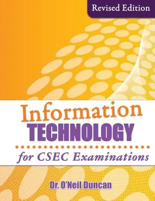 Tehnologia informației pentru examenele CSEC: Ediție revizuită - Information Technology for CSEC Examinations: Revised Edition