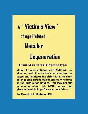 Viziunea unei victime asupra degenerescenței maculare legate de vârstă - A Victim's View of Age Related Macular Degeneration