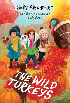 The Wild Turkeys (Cartea 3) O aventură Caitlin & Rio - The Wild Turkeys (Book 3) A Caitlin & Rio Adventure