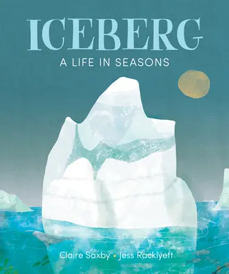 Iceberg: O viață în anotimpuri - Iceberg: A Life in Seasons