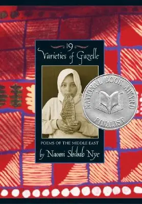 19 Varieties of Gazelle: Poezii din Orientul Mijlociu - 19 Varieties of Gazelle: Poems of the Middle East